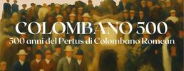 Colombano 500: Cinquecento anni del Pertus di Colombano Romean 07 Maggio 2026